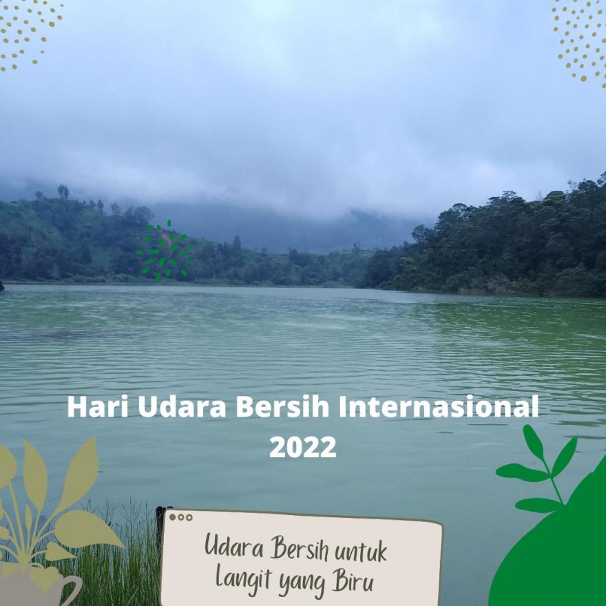 Hari Udara Bersih Internasional, Mari Turut Menjaga Kualitas Udara